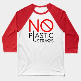 No plastic straw Baseball T-Shirt